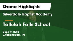 Silverdale Baptist Academy vs Tallulah Falls School Game Highlights - Sept. 8, 2023