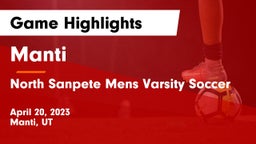 Manti  vs North Sanpete Mens Varsity Soccer Game Highlights - April 20, 2023