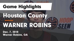 Houston County  vs WARNER ROBINS  Game Highlights - Dec. 7, 2018