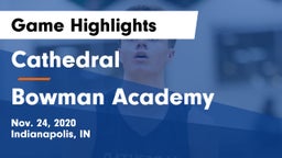 Cathedral  vs Bowman Academy  Game Highlights - Nov. 24, 2020