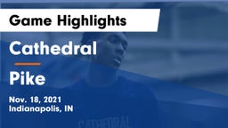 Cathedral  vs Pike  Game Highlights - Nov. 18, 2021