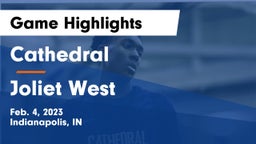 Cathedral  vs Joliet West  Game Highlights - Feb. 4, 2023