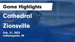 Cathedral  vs Zionsville  Game Highlights - Feb. 21, 2023