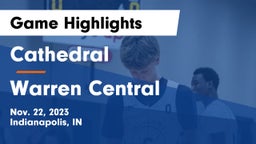 Cathedral  vs Warren Central  Game Highlights - Nov. 22, 2023