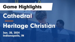 Cathedral  vs Heritage Christian Game Highlights - Jan. 20, 2024