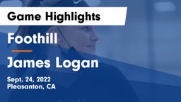 Foothill  vs James Logan Game Highlights - Sept. 24, 2022
