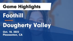 Foothill  vs Dougherty Valley Game Highlights - Oct. 18, 2022