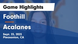 Foothill  vs Acalanes Game Highlights - Sept. 23, 2023
