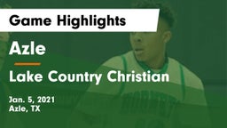 Azle  vs Lake Country Christian  Game Highlights - Jan. 5, 2021