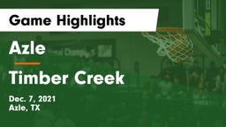 Azle  vs Timber Creek  Game Highlights - Dec. 7, 2021