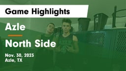 Azle  vs North Side  Game Highlights - Nov. 30, 2023