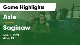 Azle  vs Saginaw  Game Highlights - Jan. 5, 2024