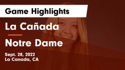 La Cañada  vs Notre Dame  Game Highlights - Sept. 28, 2022