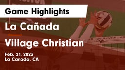 La Cañada  vs Village Christian  Game Highlights - Feb. 21, 2023