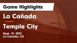 La Cañada  vs Temple City Game Highlights - Sept. 19, 2023