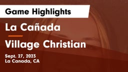 La Cañada  vs Village Christian  Game Highlights - Sept. 27, 2023