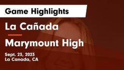 La Cañada  vs Marymount High Game Highlights - Sept. 23, 2023