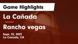 La Cañada  vs Rancho vegas Game Highlights - Sept. 23, 2023