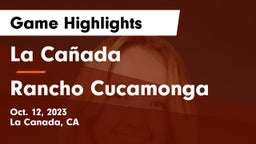 La Cañada  vs Rancho Cucamonga  Game Highlights - Oct. 12, 2023
