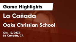 La Cañada  vs Oaks Christian School Game Highlights - Oct. 12, 2023
