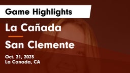 La Cañada  vs San Clemente  Game Highlights - Oct. 21, 2023