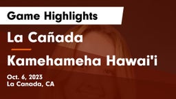 La Cañada  vs Kamehameha Hawai'i  Game Highlights - Oct. 6, 2023