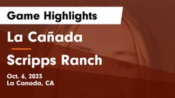 La Cañada  vs Scripps Ranch  Game Highlights - Oct. 6, 2023