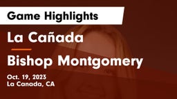 La Cañada  vs Bishop Montgomery  Game Highlights - Oct. 19, 2023