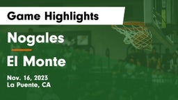 Nogales  vs El Monte  Game Highlights - Nov. 16, 2023