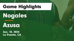 Nogales  vs Azusa Game Highlights - Jan. 10, 2024