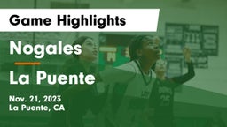 Nogales  vs La Puente Game Highlights - Nov. 21, 2023