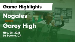 Nogales  vs Garey High Game Highlights - Nov. 28, 2023