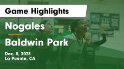 Nogales  vs Baldwin Park Game Highlights - Dec. 8, 2023