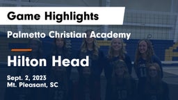 Palmetto Christian Academy  vs Hilton Head Game Highlights - Sept. 2, 2023
