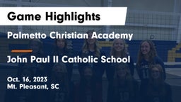 Palmetto Christian Academy  vs John Paul II Catholic School Game Highlights - Oct. 16, 2023