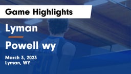 Lyman  vs Powell wy Game Highlights - March 3, 2023