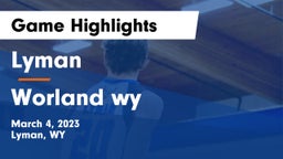 Lyman  vs Worland wy Game Highlights - March 4, 2023