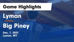 Lyman  vs Big Piney  Game Highlights - Dec. 7, 2023