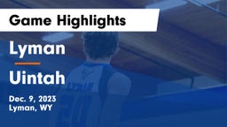 Lyman  vs Uintah  Game Highlights - Dec. 9, 2023