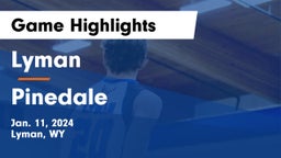 Lyman  vs Pinedale  Game Highlights - Jan. 11, 2024