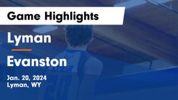 Lyman  vs Evanston  Game Highlights - Jan. 20, 2024