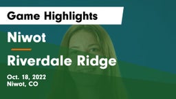 Niwot  vs Riverdale Ridge  Game Highlights - Oct. 18, 2022