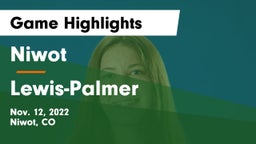 Niwot  vs Lewis-Palmer  Game Highlights - Nov. 12, 2022