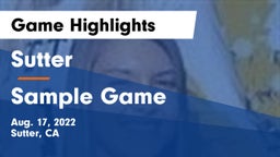 Sutter  vs Sample Game Game Highlights - Aug. 17, 2022