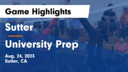 Sutter  vs University Prep  Game Highlights - Aug. 24, 2023