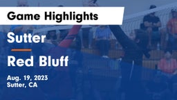 Sutter  vs Red Bluff  Game Highlights - Aug. 19, 2023