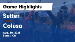 Sutter  vs Colusa  Game Highlights - Aug. 30, 2023