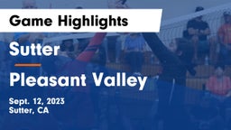 Sutter  vs Pleasant Valley  Game Highlights - Sept. 12, 2023