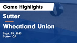 Sutter  vs Wheatland Union  Game Highlights - Sept. 25, 2023