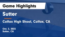 Sutter  vs Colfax High Shool, Colfax, CA Game Highlights - Oct. 2, 2023